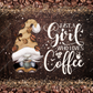 Just A Girl Who Loves Coffee Gnome- Ready To Press Sublimation Transfer Print Sublimation