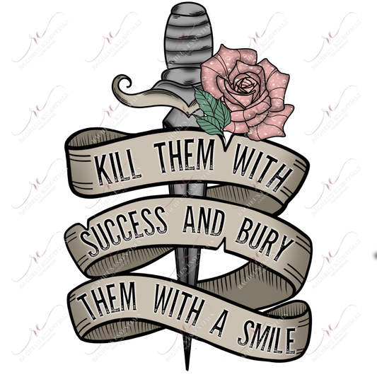 Kill Them With Success And Bury A Smile - Clear Cast Decal