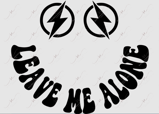 Leave Me Alone- Clear Cast Decal