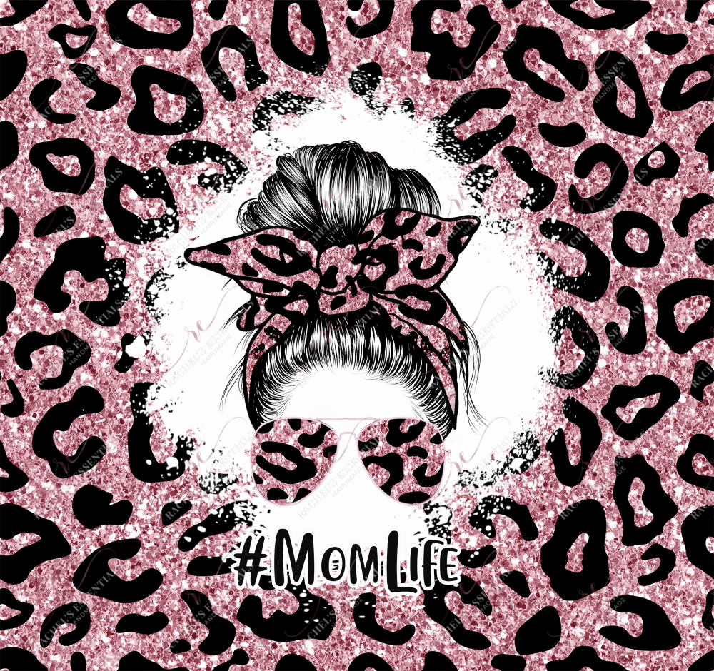 Leopard Messy Bun Mom Life Wrap- Ready To Press Sublimation Transfer Print Sublimation