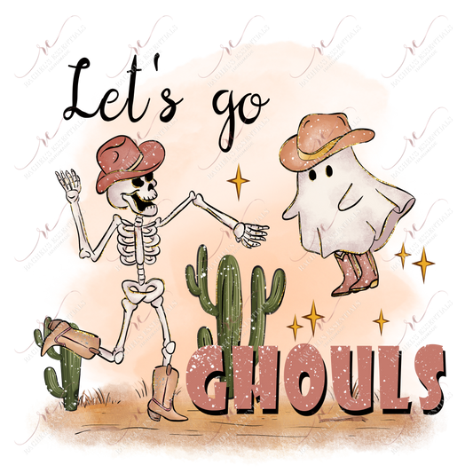 Lets Go Ghouls - Ready To Press Sublimation Transfer Print Sublimation