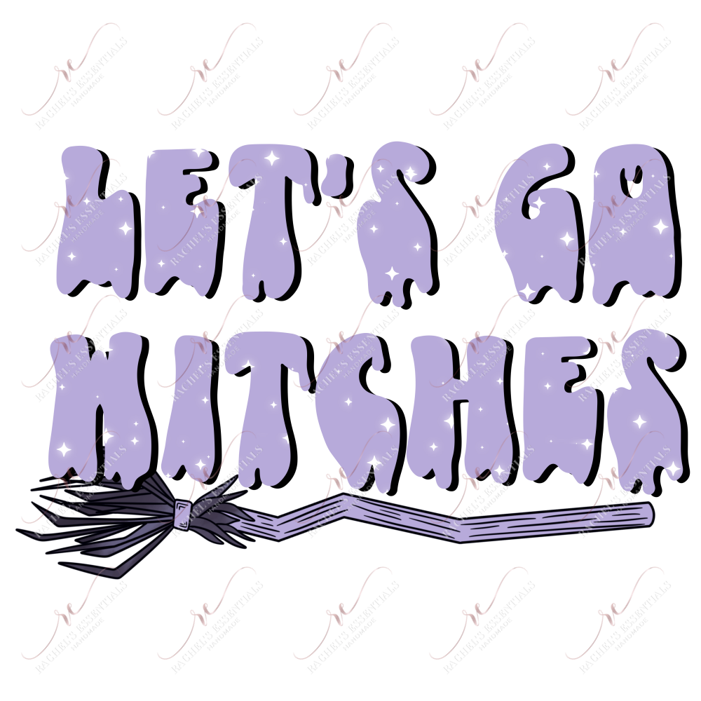 Lets Go Witches- Clear Cast Decal