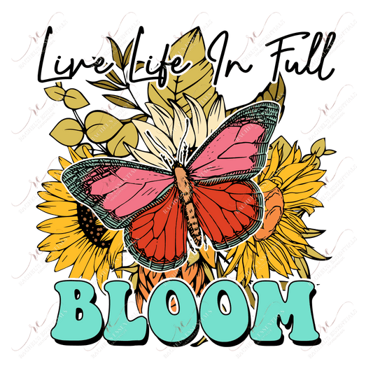 Live Life In Full Bloom- Clear Cast Decal