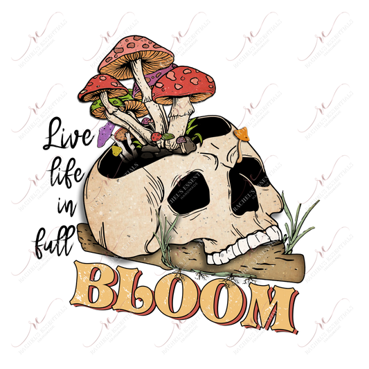 Live Life In Full Bloom- Htv Transfer