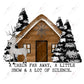 Log Cabin- Ready To Press Sublimation Transfer Print Sublimation