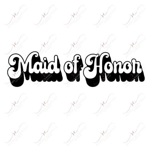 Maid Of Honor - Ready To Press Sublimation Transfer Print Sublimation