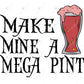 Make Mine A Mega Pint - Clear Cast Decal