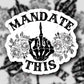 Mandate This Skull Middle Finger - Sticker