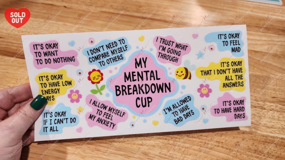 Mental Break Down Cup Uv Dtf Wrap