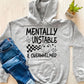 Mentally Unstable - Ready To Press Sublimation Transfer Print 11/23 Sublimation
