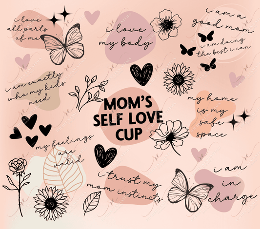 Moms Self Love Cup- Ready To Press Sublimation Transfer Print Sublimation