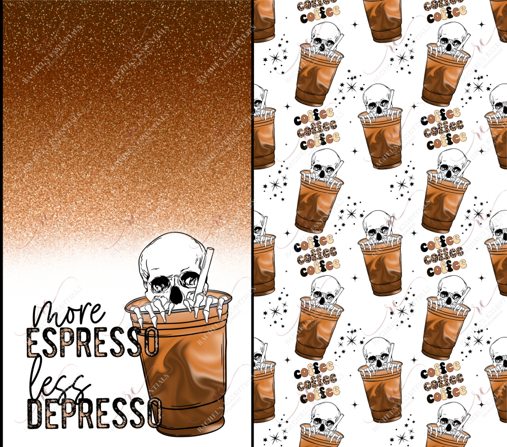 More Espresso Less Depresso - Ready To Press Sublimation Transfer Print Sublimation