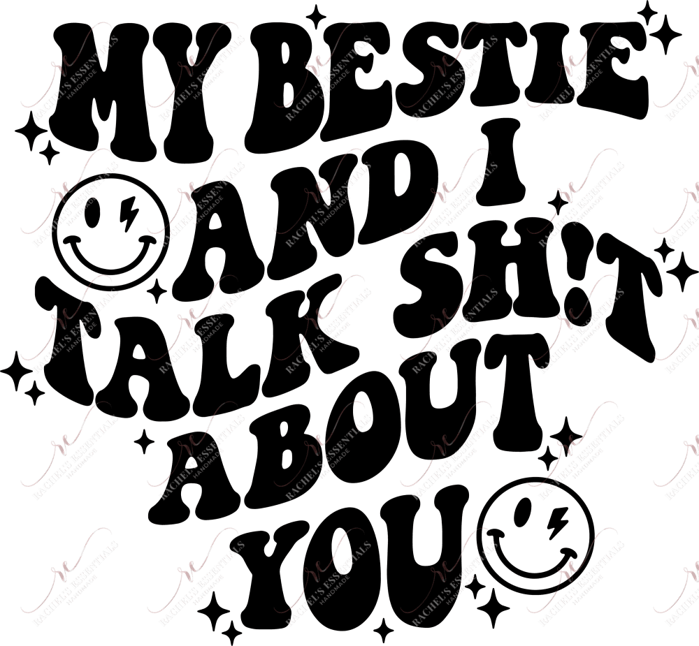 My bestie and I talk shit about you- clear cast decal – Rachel's Essentials