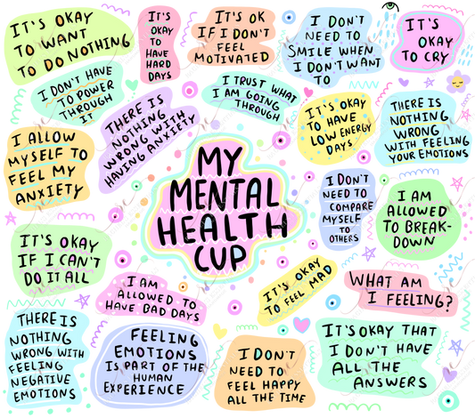 My Mental Health Cup-Ready To Press Sublimation Transfer Print Sublimation