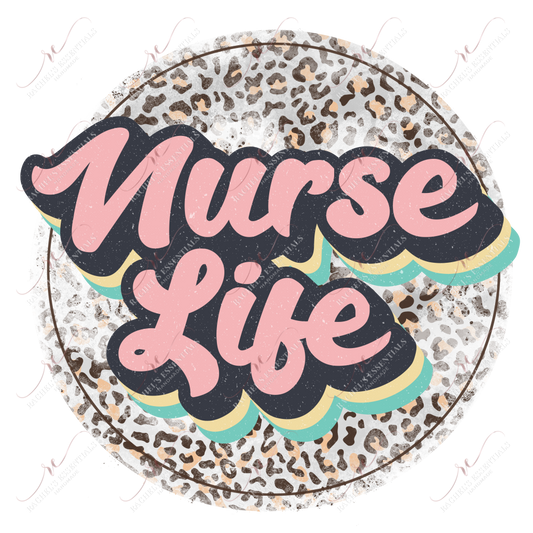 Nurse Life - Ready To Press Sublimation Transfer Print Sublimation