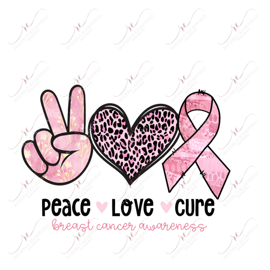 Peace Love Cure Breast Cancer - Ready To Press Sublimation Transfer Print Sublimation