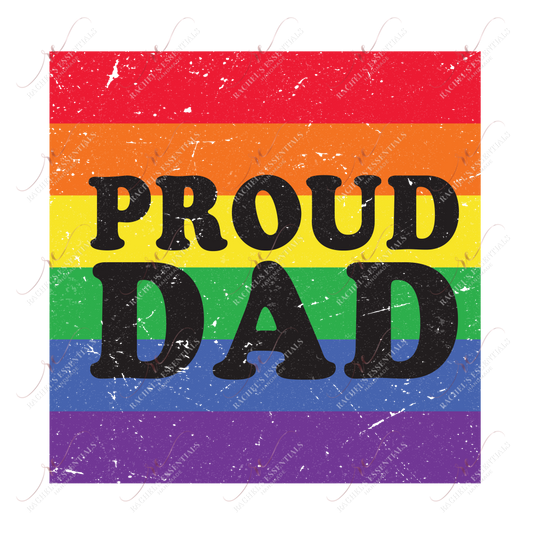 Proud Dad Pride - Ready To Press Sublimation Transfer Print Sublimation