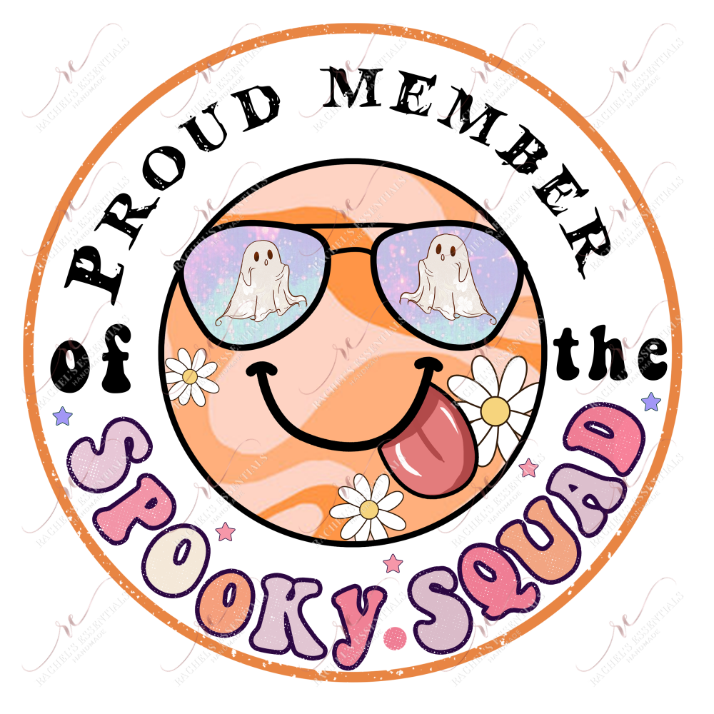 Proud Member Of The Spooky Squad - Ready To Press Sublimation Transfer Print Sublimation