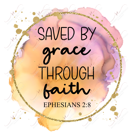 Saved By Grace Through Faith - Ready To Press Sublimation Transfer Print Sublimation