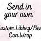 Send In Your Own 16Oz Vinyl Libbey Wrap (Set Of 2)