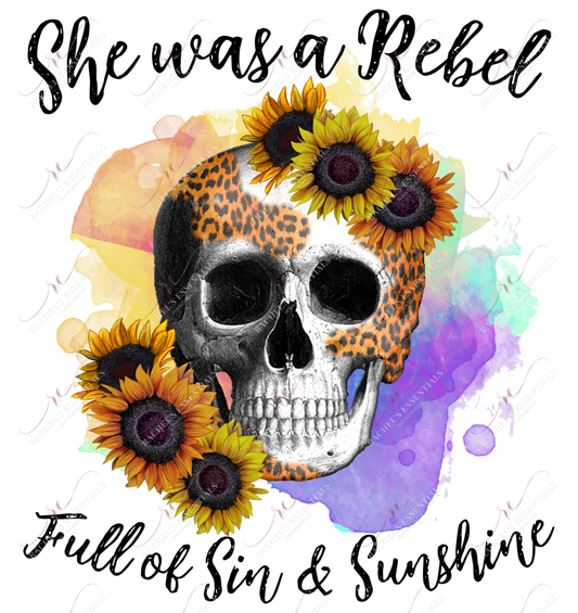 She Was A Rebel Full Of Sin And Sunshine Skull - Ready To Press Sublimation Transfer Print