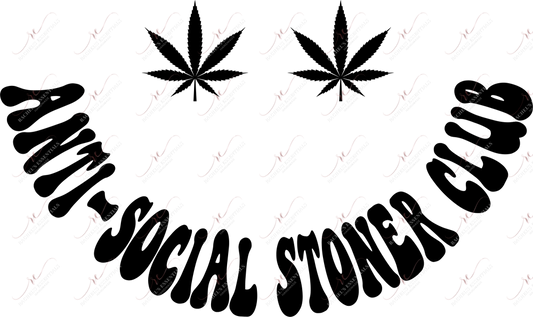Smile Antisocial Stoners Club (Black Letters)- Ready To Press Sublimation Transfer Print Sublimation