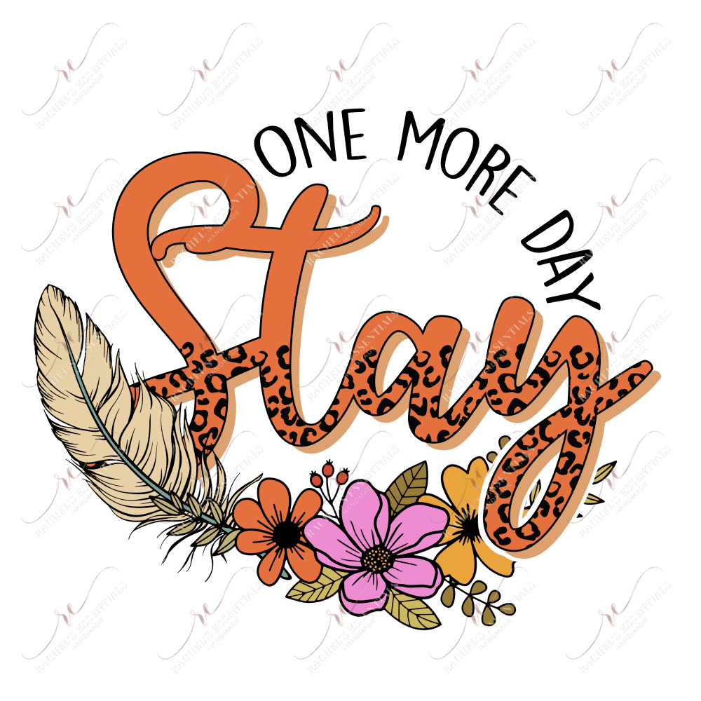 Stay One More Day- Clear Cast Decal