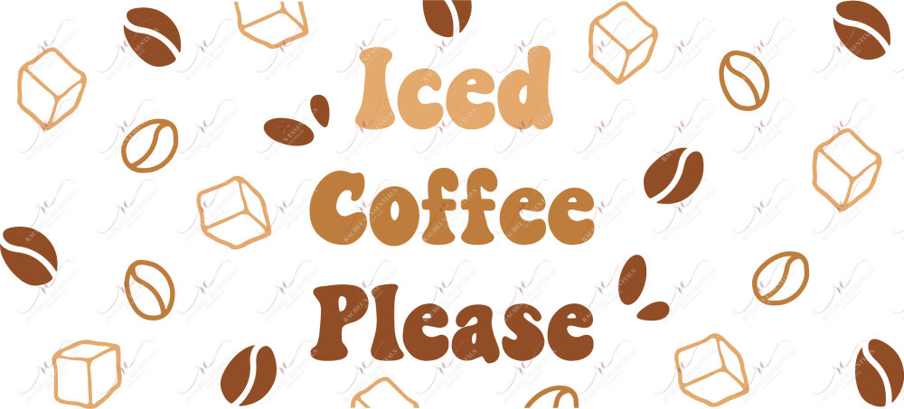 Iced Coffee Please - 16Oz Glass Can Wrap Sublimation