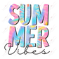 Summer Vibes - Ready To Press Sublimation Transfer Print Sublimation