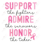 Support Admire Honor - Ready To Press Sublimation Transfer Print Sublimation