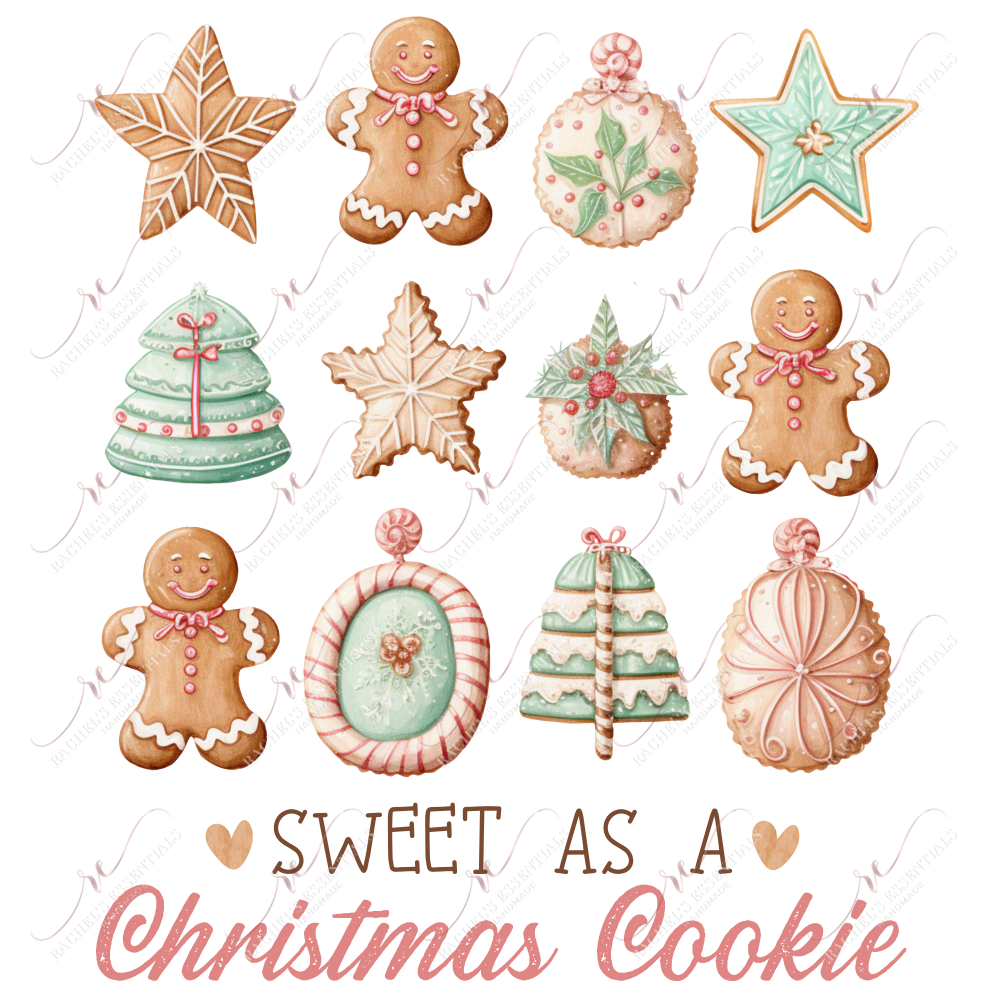 Sweet As A Christmas Cookie - Ready To Press Sublimation Transfer Print Sublimation