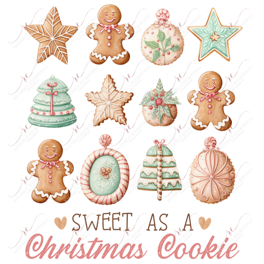 Sweet As A Christmas Cookie - Ready To Press Sublimation Transfer Print Sublimation
