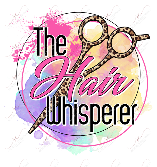 The Hair Whisperer - Ready To Press Sublimation Transfer Print Sublimation