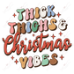 Thick Thighs & Christmas Vibes - Clear Cast Decal