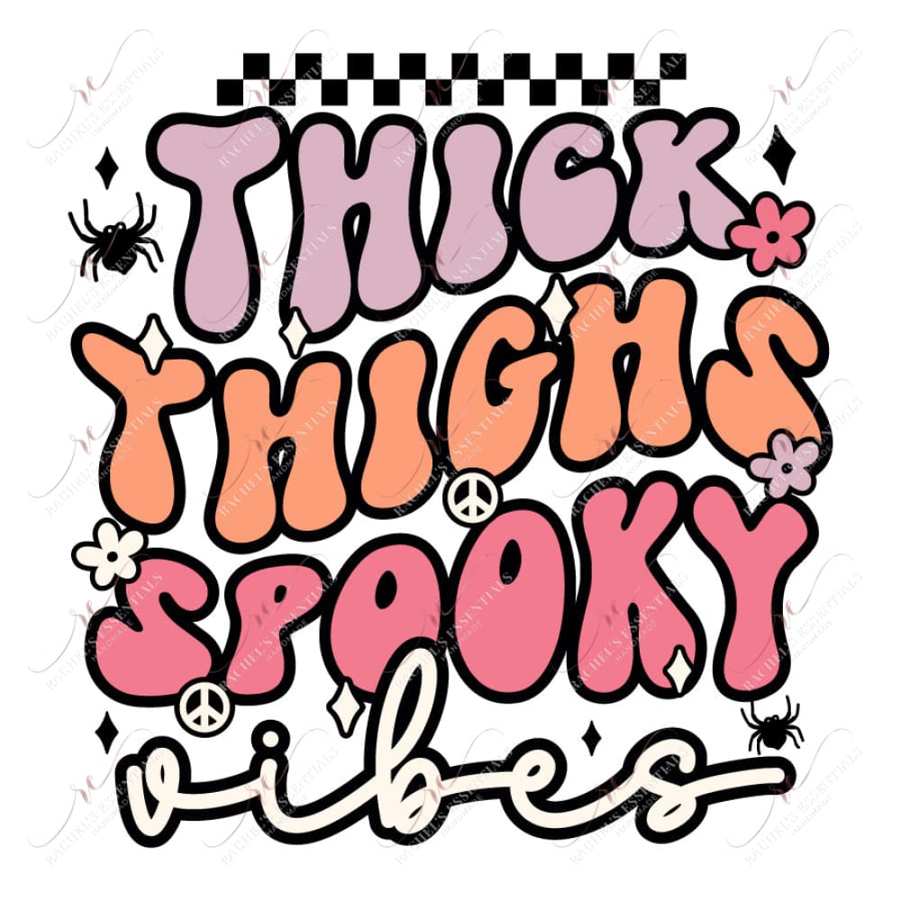 Thick Thighs Spooky Vibes - Ready To Press Sublimation Transfer Print Sublimation