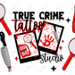 True Crime - Libbey/Beer Can Glass Sublimation