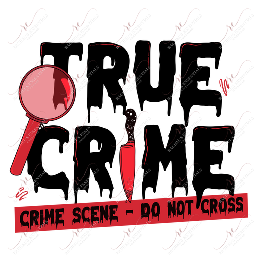 True Crime Crime Scene- Ready To Press Sublimation Transfer Print Sublimation