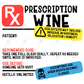 Wine Prescription Rx - Ready To Press Sublimation Transfer Print Sublimation