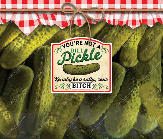 You’re Not A Pickle - Ready To Press Sublimation Transfer Print Sublimation