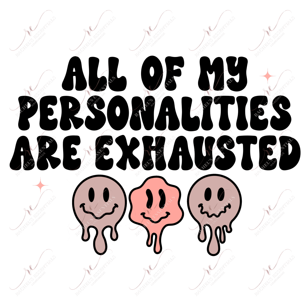 All My Personalities Are Exhausting - Clear Cast Decal