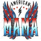 American Mama Wings - Ready To Press Sublimation Transfer Print Sublimation