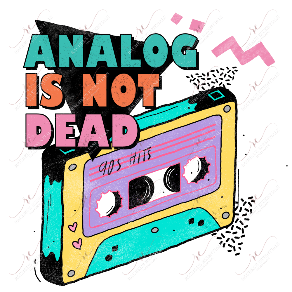 Analog Is Not Dead - Ready To Press Sublimation Transfer Print Sublimation