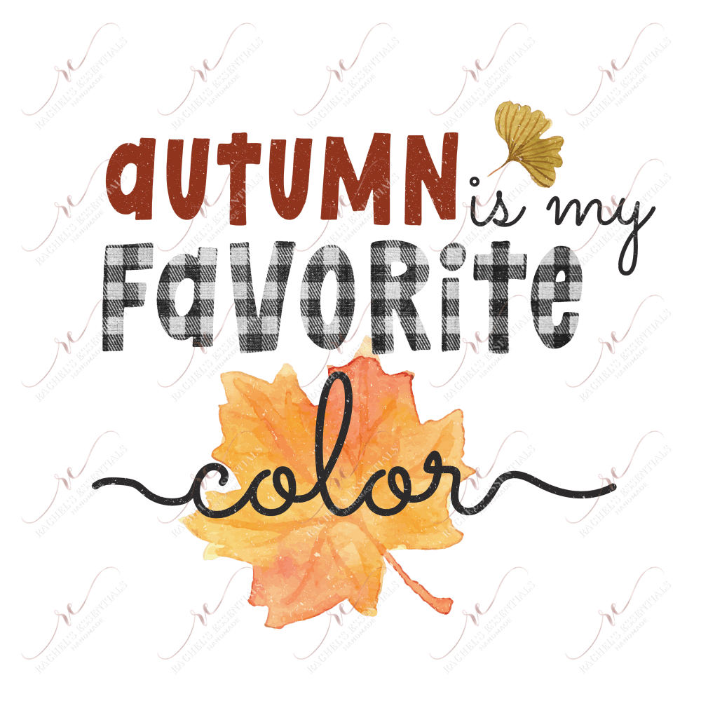 Autumn Is My Favorite Color- Ready To Press Sublimation Transfer Print Sublimation
