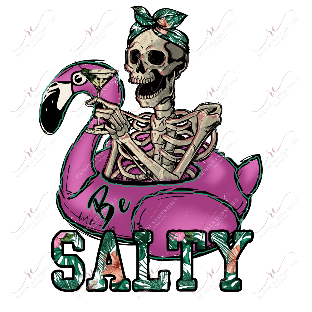 Be Salty Flamingo Skeleton - Htv Transfer