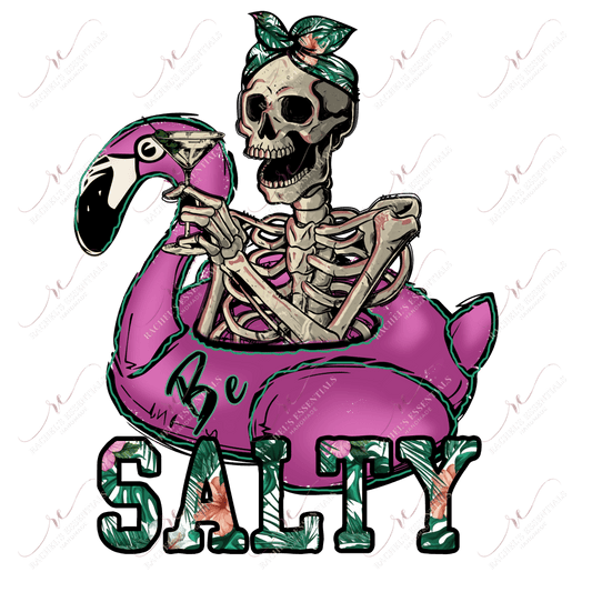 Be Salty Flamingo Skeleton - Htv Transfer