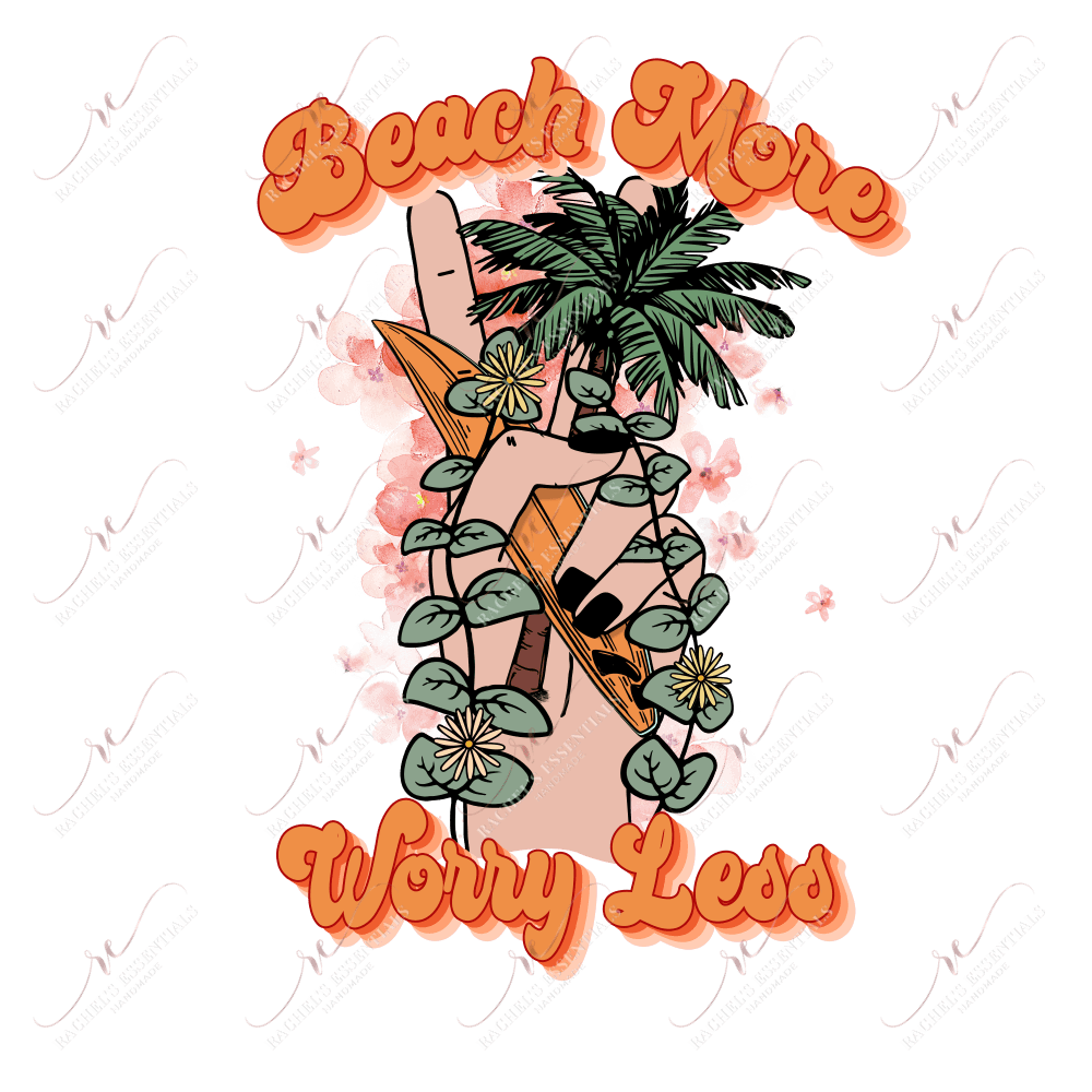 Beach More Worry Less - Ready To Press Sublimation Transfer Print Sublimation