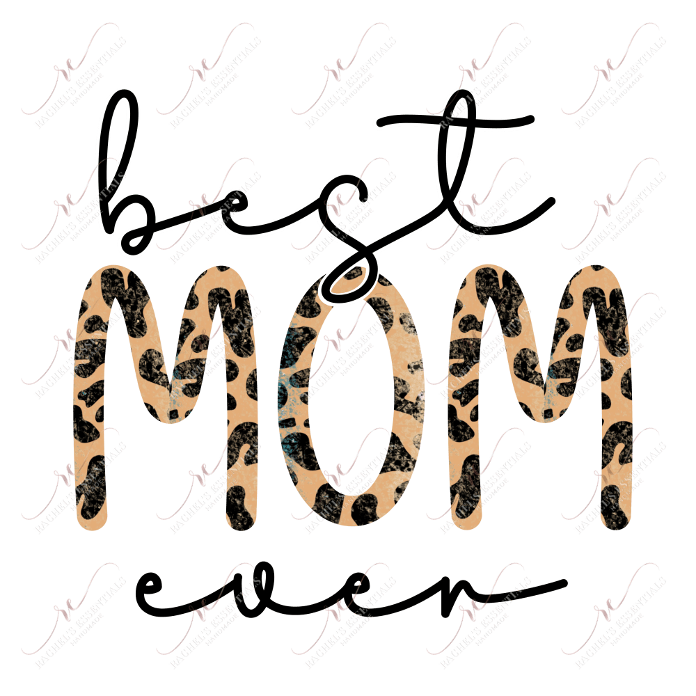 Best Mom Ever Leopard - Ready To Press Sublimation Transfer Print Sublimation