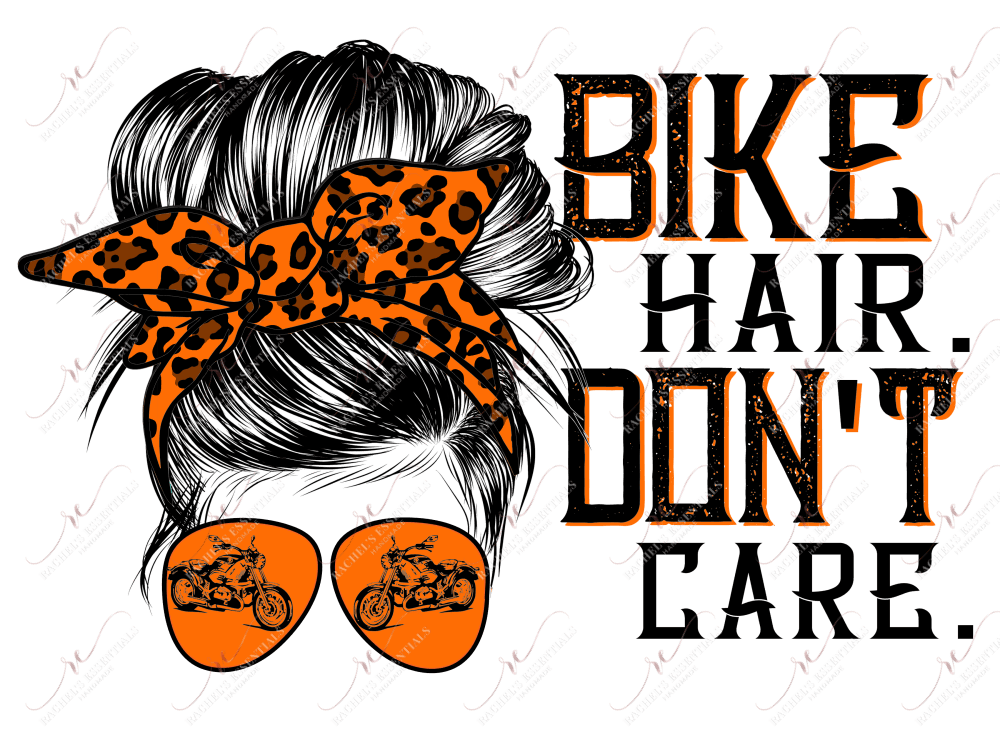 Bike Hair Dont Care Messy Bun - Ready To Press Sublimation Transfer Print Sublimation