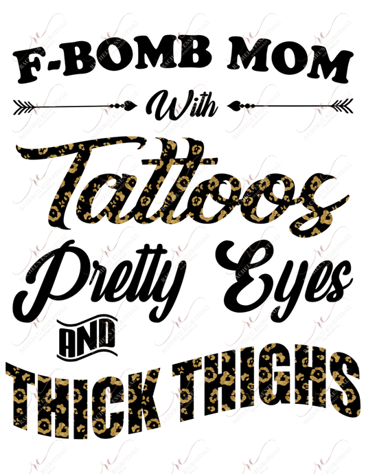 Black And Gold Flowers Fbomb Mom With Tattoos Pretty Eyes Thick Thighs - Ready To Press Sublimation