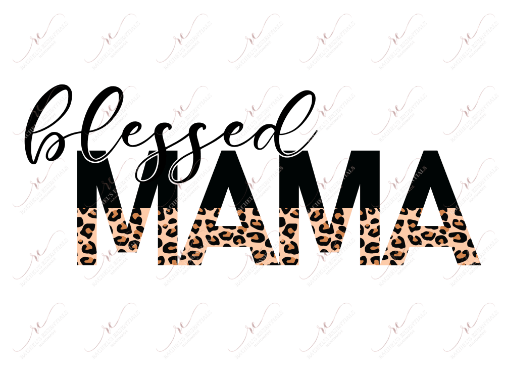 Blessed Mama Leopard And Black - Ready To Press Sublimation Transfer Print Sublimation